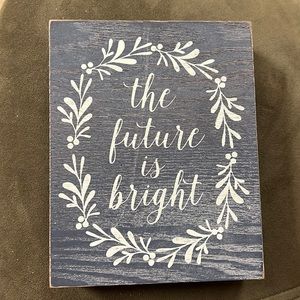 The future is bright small home decor wood sign